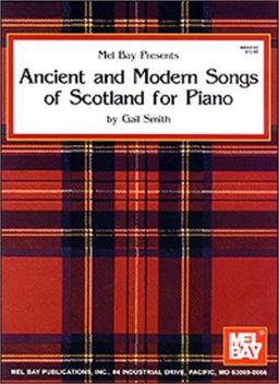 Ancient and Modern Songs of Scotland for Piano