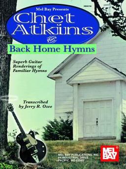 Chet Atkins Plays Back Home Hymns  9780786626014 Front Cover
