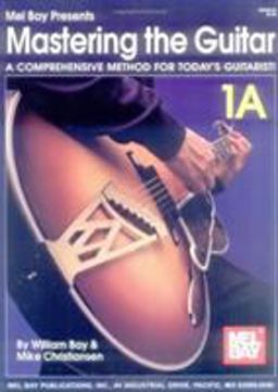 Mastering the Guitar A Comprehensive Method for Today's Guitarist!  9780786628049 Front Cover