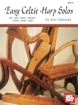 Easy Celtic Harp Solos Irish, Manx, Bretton, Hebridean, Scottish, Cornish, Welsh  9780786643134 Front Cover