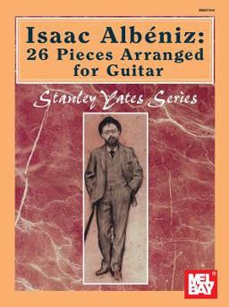 Isaac Albeniz 26 Pieces Arranged for Guitar  9780786649358 Front Cover