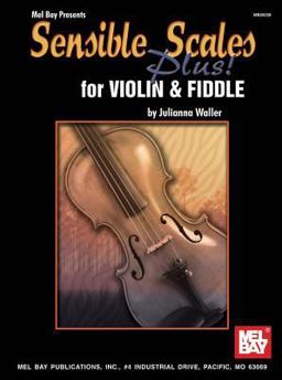 Sensible Scales Plus! for Violin and Fiddle  9780786667376 Front Cover