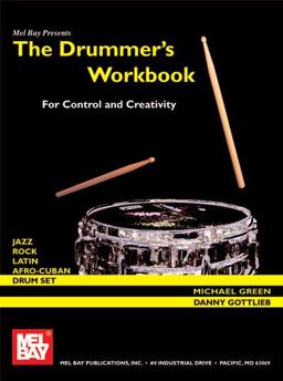 Drummer's Workbook for Control and Creativity