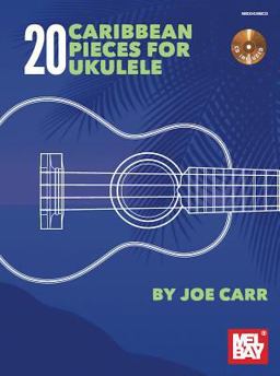 20 Caribbean Pieces for Ukulele