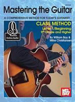 Mastering the Guitar Class Method 9th Grade & Higher: Includes Online Audio  9780786689859 Front Cover