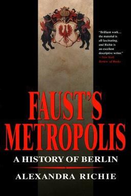 Faust's Metropolis A History of Berlin  9780786706815 Front Cover