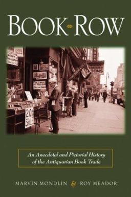 Book-Row An Anecdotal and Pictorial History of the Antiquarian Book Trade  9780786713059 Front Cover