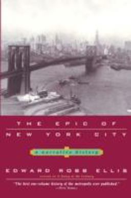 Epic of New York City A Narrative History  9780786714360 Front Cover