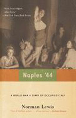 Naples '44 A World War II Diary of Occupied Italy  9780786714384 Front Cover