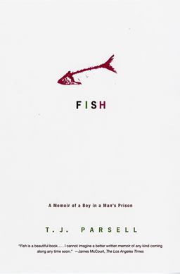 Fish A Memoir of a Boy in a Man's Prison  9780786720378 Front Cover