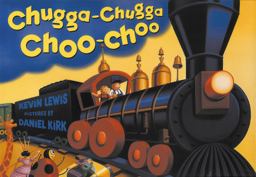 Chugga Chugga Choo-Choo  9780786807604 Front Cover