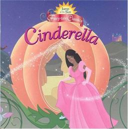 Jump at the Sun: Cinderella - Fairy Tale Classics