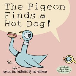 Pigeon Finds a Hot Dog!  9780786818693 Front Cover