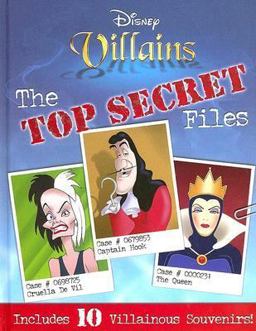 Disney Villains the Top Secret Files