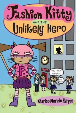 Fashion Kitty and the Unlikely Hero  9780786837274 Front Cover