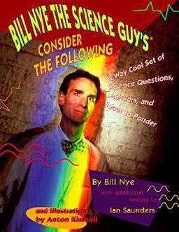 Bill Nye the Science Guy's Consider the Following