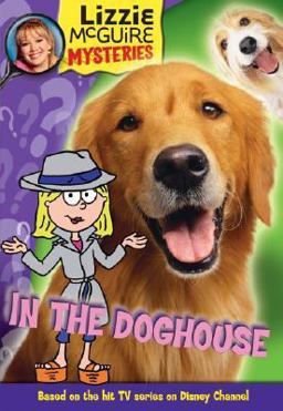 Lizzie Mcguire Mysteries: in the Doghouse - Book #5 Lizzie Mcguire Mysteries: in the Doghouse - Book #5