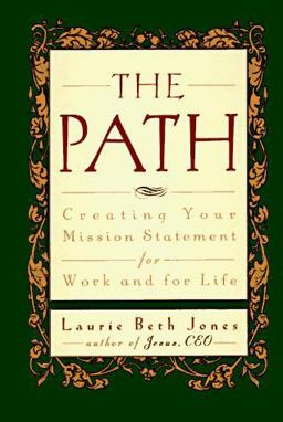Path Creating Your Mission Statement for Work and for Life  9780786862276 Front Cover