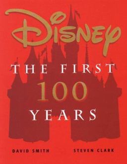 Disney The First 100 Years  9780786864423 Front Cover