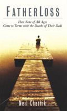 Fatherloss How Sons of All Ages Come to Terms with the Deaths of Their Dads  9780786865321 Front Cover
