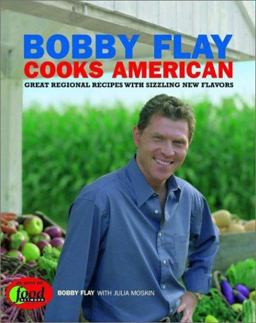 Bobby Flay Cooks American Great Regional Recipes with Sizzling New Flavors  9780786867141 Front Cover