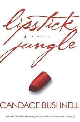 Lipstick Jungle A Novel  9780786868193 Front Cover