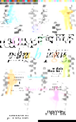 Positive Pushing How to Raise a Successful and Happy Child  9780786868773 Front Cover