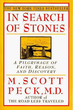 In Search of Stones A Pilgrimage of Faith, Reason, and Discovery  9780786881642 Front Cover