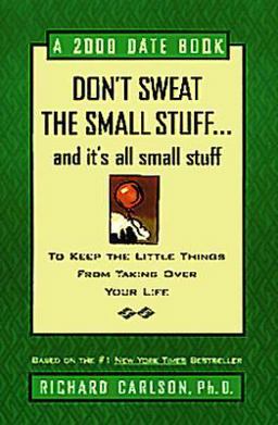 Don't Sweat the Small Stuff...