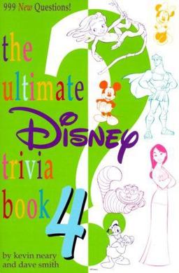 ULTIMATE DISNEY TRIVIA BOOK 4 4th 9780786885299 Front Cover
