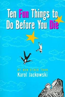 Ten Fun Things to Do Before You Die  9780786885473 Front Cover