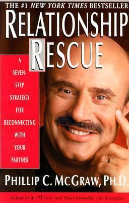 Relationship Rescue A Seven-Step Strategy for Reconnecting with Your Partner  9780786885985 Front Cover