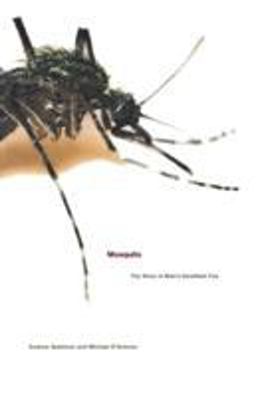 Mosquito The Story of Man's Deadliest Foe  9780786886678 Front Cover