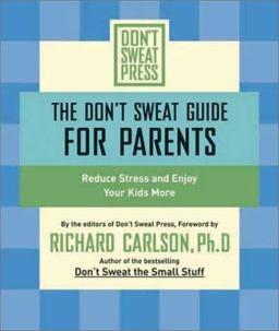 The Don't Sweat Guide for Parents
