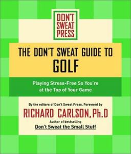 The Don't Sweat Guide to Golf