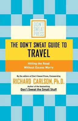 The Don't Sweat Guide to Travel