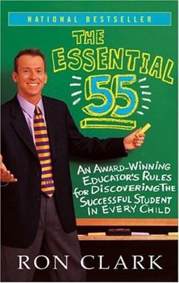 Essential 55 An Award-Winning Educator's Rules for Discovering the Successful Student in Every Child  9780786888160 Front Cover