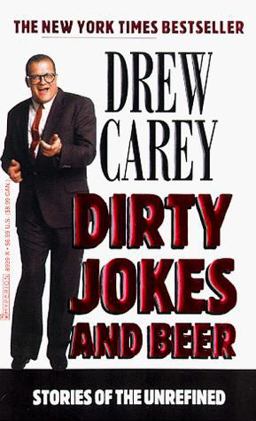 Dirty Jokes and Beer Stories of the Unrefined  9780786889396 Front Cover