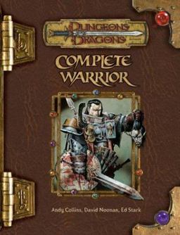 Complete Warrior : Dungeons and Dragons Accessory  9780786928804 Front Cover