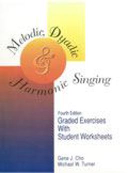 Melodic, Dyadic and Harmonic Singing: Graded Exercises with Student Worksheets