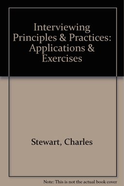 Interviewing Principles and Practices Interviewing Principles and Practices