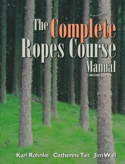 Complete Ropes Course Manual 2nd 9780787228316 Front Cover