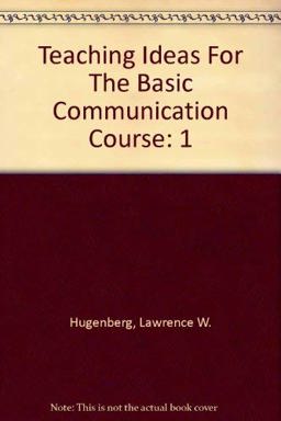 Teaching Ideas for the Basic Communication Course