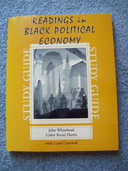Study Guide for Readings Inblack Political Economy Study Guide for Readings Inblack Political Economy
