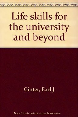 Life Skills for the University and Beyond Life Skills for the University and Beyond