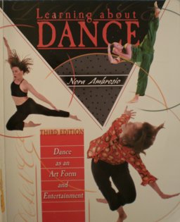 Learning about Dance Dance As an Art Form and Entertainment 3rd 9780787281571 Front Cover