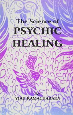 The Science of Psychic Healing