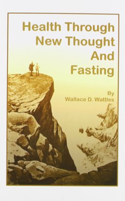 Health Through New Thought and Fasting