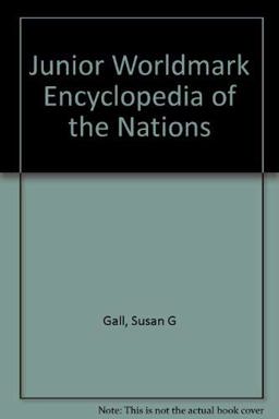Junior Worldmark Encyclopedia of the Nations Junior Worldmark Encyclopedia of the Nations