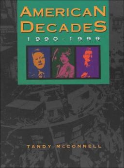 American Decades Series, 1990-1999  9780787640309 Front Cover